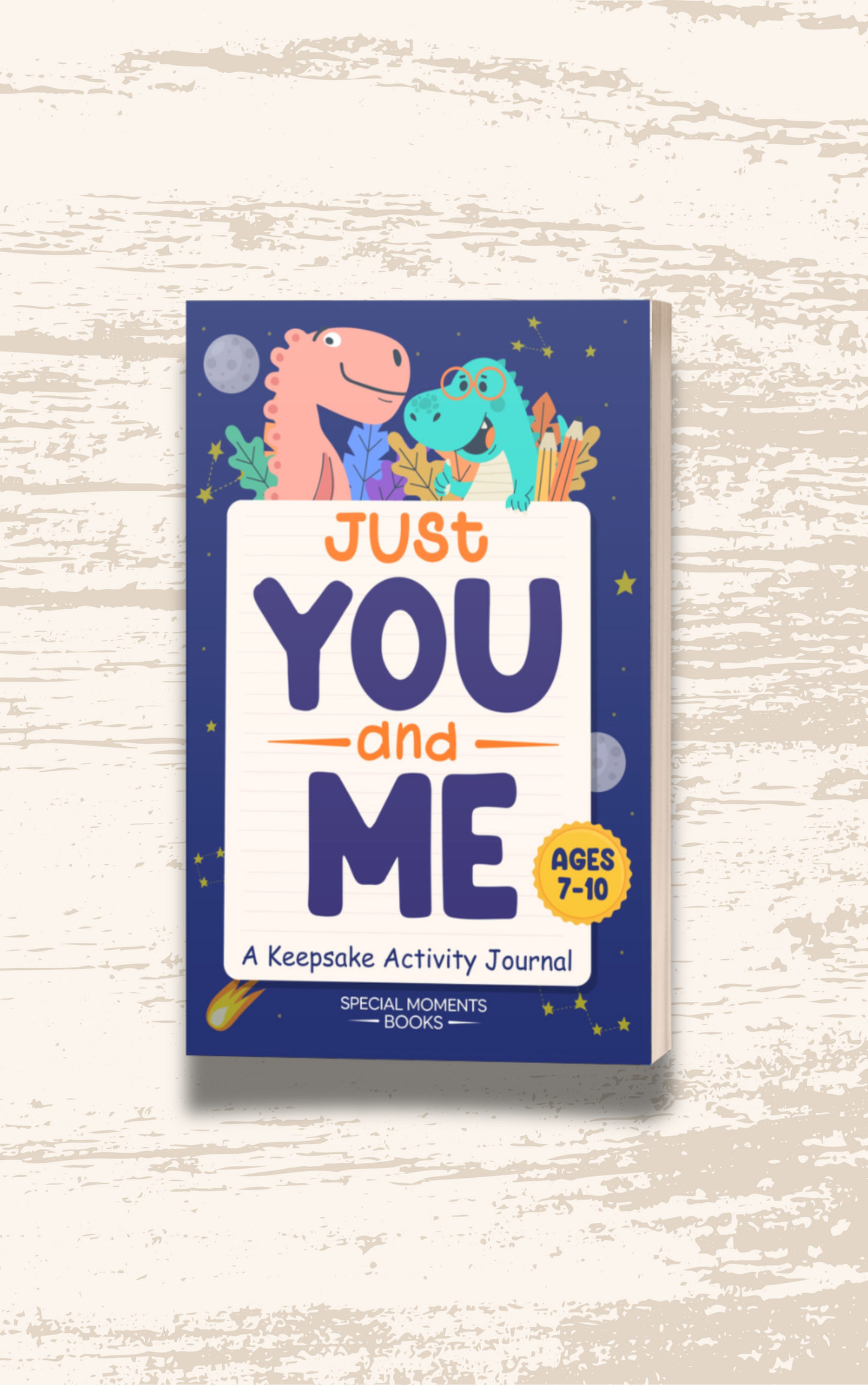 Just You & Me: A Keepsake Activity Journal Ages 7-10
